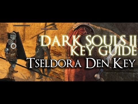 Dark Souls 2: Key Guide - Tseldora Den Key (Plus Engraved Gauntlets Location)