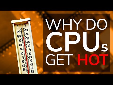 Why do CPUs get HOT? Can heat DAMAGE Processors?