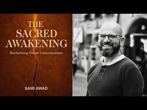 Reclaiming Christ Consciousness - Spirituality Adventures feat. Sami Awad