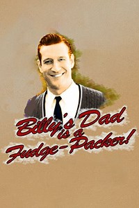 Stream Billy's Dad Is a Fudge-Packer (2004): Find it on Netflix, Prime Video, Hulu & more