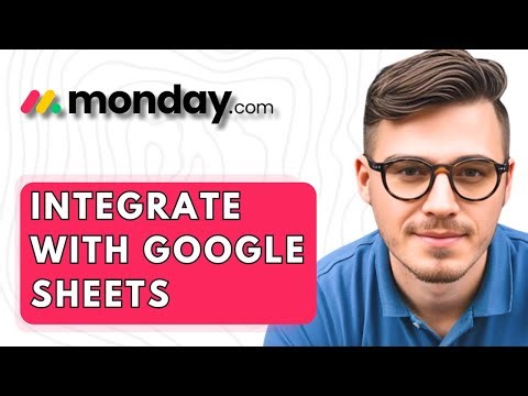 How To Integrate Monday.com With Google Sheets [2026 Guide]