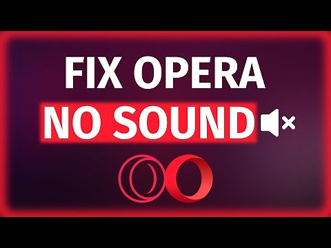 Fix OPERA & OPERA GX NO SOUND Problem | Opera Browser has not sound