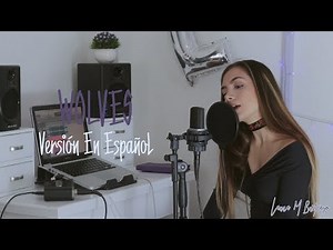 Selena Gomez, Marshmello - Wolves (Versión En Español) Laura Buitrago (Cover)