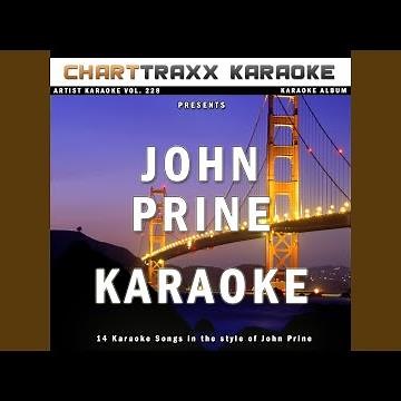 Please Don't Bury Me (Karaoke Version In the Style of John Prine)