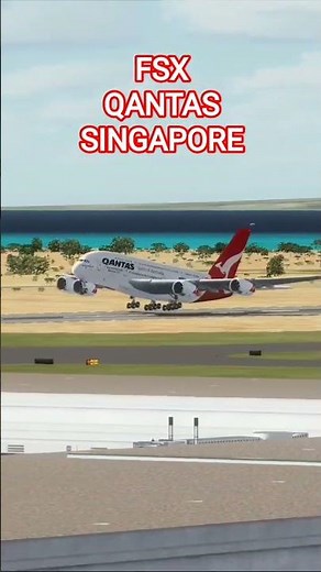 Qantas A380 Takeoff from Singapore 🇸🇬 | FSX Ultra Realism!