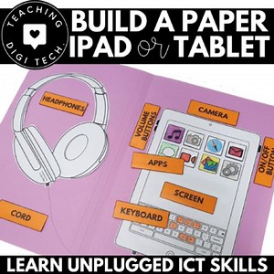 Build a Paper Tablet | Hardware & Software Activity | Digital Technologies