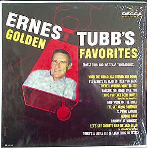 Ernest Tubb And His Texas Troubadours - Ernest Tubb's Golden Favorites