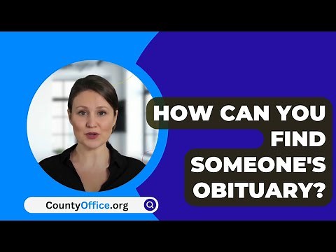 How Can You Find Someone's Obituary? - CountyOffice.org