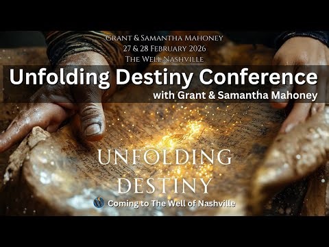 Unfolding Destiny Conference with Grant & Samantha Mahoney!
