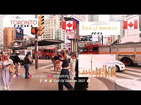 🥥🔚🍃🍁 CANADA 🍁 End Of Summer 2025 🍸🔚✋ TORONTO Life 😬 #Ontario ✋ #DowntownLife ✋ #TorontoLife 🔚🔚