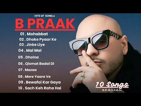 Best of B Praak | Audio Jukebox | B Praak Hits Songs | Latest Bollywood Songs | Indian songs |