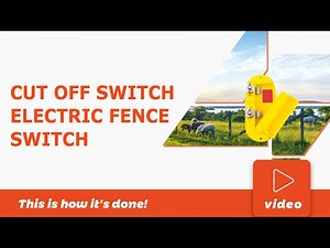 How to use Cut Off Switch Electric Fence Switch for your electric fence