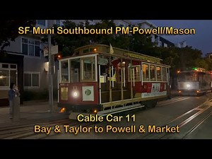 SF Muni Market Street Railway Cable Car 11 SB PM-Powell/Mason Full Ride at Night to Market St 4K60