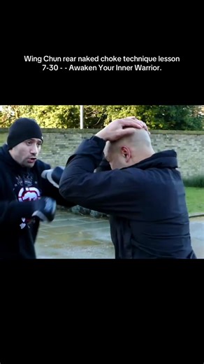 Wing Chun rear naked choke technique lesson 7-30 - - Awaken Your Inner Warrior.