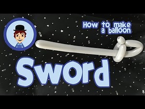 Balloon Beginners: How to make a balloon sword