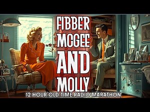 Fibber McGee and Molly: 12 Hours of Classic Comedy | Best of Vintage Radio