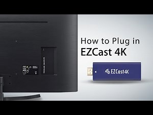 4K EZCast Tutorial : How to Plug in 4K EZCast Dongle