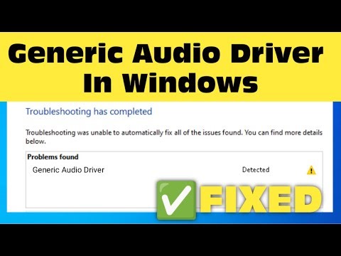 How To Fix Generic Audio Driver Detected In Windows 11 / 10