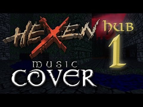 Hexen: Beyond Heretic - Music Cover, Hub 1