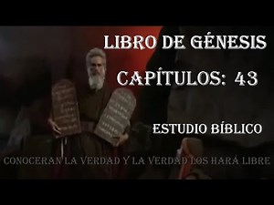 GÉNESIS CAPÍTULO 43 ESTUDIO BIBLICO