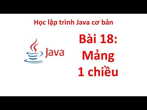 Java - Bài 18: Mảng một chiều