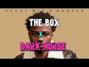 The Box x Dark Horse (OFFICIAL Mashup) Roddy Ricch x Katy Perry