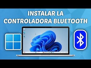 Cómo instalar Bluetooth en Windows 11