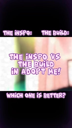 Which one is better? The inspo VS the build in adopt me!