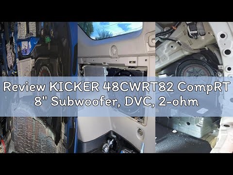 Review KICKER 48CWRT82 CompRT 8" Subwoofer, DVC, 2-ohm