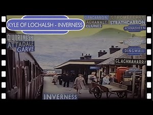 KYLE OF LOCHALSH to INVERNESS scenic rail ride 1964