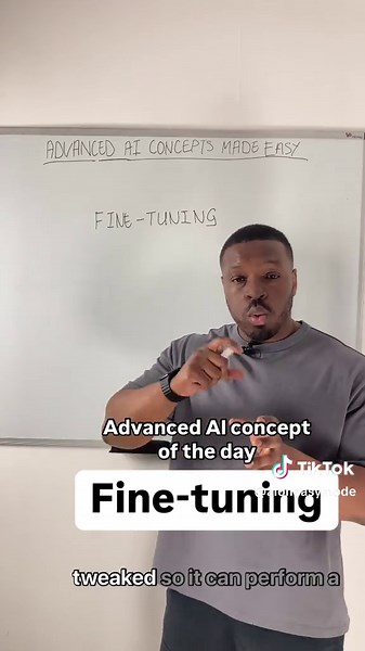 Advanced AI term of the day: Fine-tuning