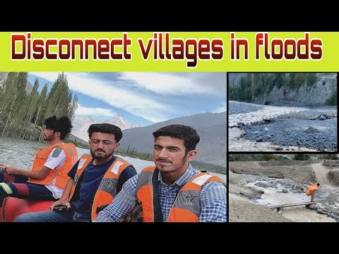 “Disconnected Villages Gilgit Floods”vising unseen villages