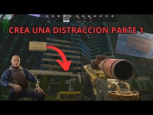 Mision vendedor Ref: Crea una distraccion parte 1, Create a Distracion part-1, En Escape from Tarkov
