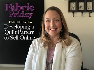 Developing a Quilt Pattern to Sell Online