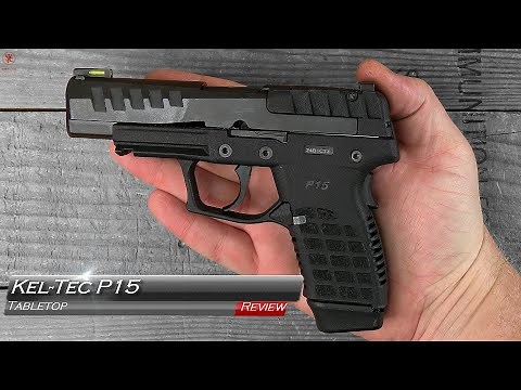 Kel Tec P15 Tabletop Review and Field Strip