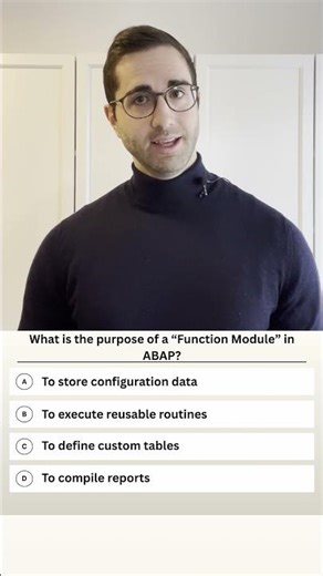 What is the purpose of a “Function Module” in ABAP? - SAP Quiz