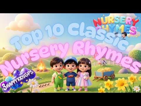Top 10 Classic Nursery Rhymes for Kids | Songs Collection | 3HappyKidsGPS
