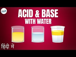 Acids Bases and Salts - Lesson 12 | Acid or Base in a Water Solution - in Hindi (हिंदी में )