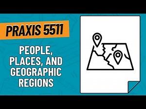 Practice Questions for People, Places & Geographic Regions | Praxis Fundamental Subjects (5511)
