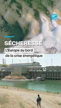 Sécheresse : l'Europe au bord de la crise énergétique • FRANCE 24