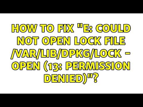 Ubuntu: How to fix "E: Could not open lock file /var/lib/dpkg/lock - open (13: Permission denied)"?
