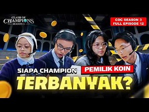 Clash of Champions (COC) SEASON 3 - EPS.12 | SIAPA CHAMPION PEMILIK KOIN TERBANYAK?