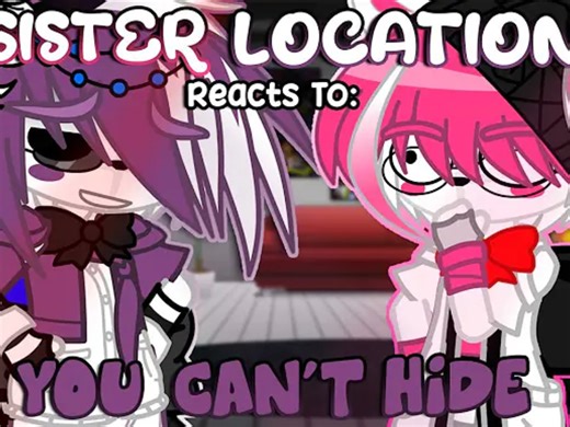 Sister Location (FNAF 5) Reacts To: “YOU CAN’T HIDE” | FNAF | Gacha
