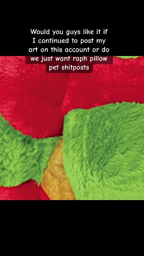 There will be raph pillow pet art if yes because raph pillow pet #raphpillowpet #tmnt #pillowpet #teenagemutantninjaturtles #raphtmnt #riseoftheteenagemutantninjaturtles #riseofthetmnt #rottmnt #CapCut