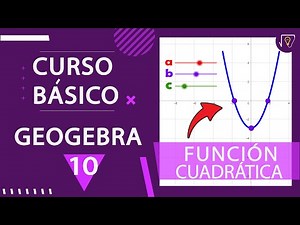 Basic GeoGebra Course ✔ | 10 - Quadratic Function 🥇