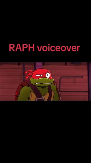 Raph Voiceover #tmnt #raphael #acting #fypシ゚viral #talesoftheteenagemutantninjaturtles #foryou #foryoupage #voiceover #viral #filmtok