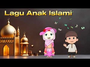 25 Menit Kompilasi Lagu Anak Islami Terlengkap dan Terlaris 2026 + Animasi Anak Islami & Hewan Lucu