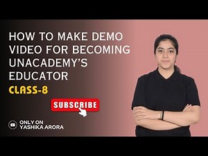 HOW TO MAKE DEMO VIDEO FOR BECOMING UNACADEMY'S EDUCATOR- CLASS-8 MATHS