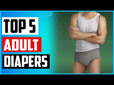 Top5 Best Adult Diapers Reviews to Buy in 2022