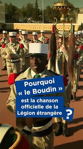 Pourquoi « le Boudin » est la chanson officielle de la Légion étrangère ?